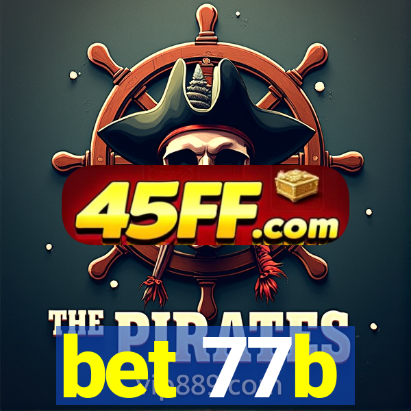 bet 77b